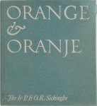 Jhr. Ir. P.F.O.R. Sickinghe - Orange en oranje