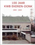 Vik Engelbeen - 100 Jaar KWB-Ekeren-Donk,1924-2024 Vik Engelbeen - 100 Jaar KWB-Ekeren-Donk,1924-2024
