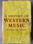 Grout, Donald Jay - A History of Western Music