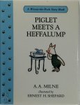A.A. Milne 215596 - Piglet Meets a Heffalump Illustrated by Ernest H.Shepard