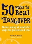 Cara Frost-Sharratt - 50 Ways to Beat a Hangover
