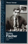 Verwer, Renzo - Bobby Fischer voor beginners