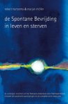 Robert Hartzema, Marjan Möller - De spontane bevrijding in leven en sterven de verborgen inzichten uit het Tibetaans dodenboek van Padmasambhava, inclusief alle meditaties en praktische instructies