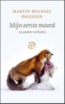 Driessen M - Mijn eerste moord - en andere verhalen