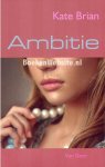Brian, Kate - Ambitie