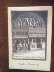 Geoffrey Turnovsky - The Literary Market. Authorship and Modernity in the Old Regime