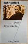 Thich Nhat Hanh - ZEITEN DER ACHTSAMKEIT