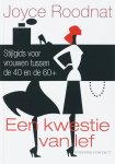 Roodnat, Joyce - Een kwestie van lef / stijlgids voor vrouwen tussen de 40 en de 60+ Roodnat, Joyce - Een kwestie van lef / stijlgids voor vrouwen tussen de 40 en de 60+