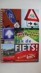 Wannet, M e.a. - Pak de fiets!    Fietsroutes/ met tekst en kaarten