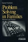 Samuel Vuchinich - Problem Solving in Families, Research and Practice.