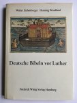 Eichenberger, Walter, Wendland, Henning - Deutsche bibeln vor Luther; Die buchkunst der achtzehn deutschen Bibeln zwischen 1466 und 1522