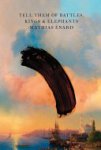 Mathias Énard - Tell Them of Battles, Kings & Elephants