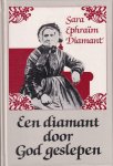 Diamant, Sara Ephraïm - Een diamant door God geslepen. Krachtdadige bekering of overbrenging uit het Joden- tot het Christendom