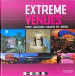  - Extreme Venues. Event locations around the world