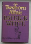 WHITE, PATRICK, - The Twyborn affair.