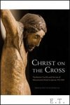 S. Fozi, G. Lutz (eds.) - Christ on the Cross, The Boston Crucifix and the Rise of Monumental Wood Sculpture, 970-1200
