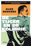 Alex Boogers, Alex Boogers - De tijger en de kolibrie