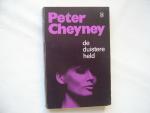 Cheyney, Peter - De duistere held / druk 1