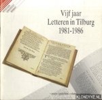 Schouw, Theo & Verdaasdonk, Hugo (eindredactie) - Vijf jaar letteren in Tilburg 1981-1986