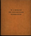 Seidlitz, Woldemar von - Die radierungen Rembrandts Seidlitz, Woldemar von - Die radierungen Rembrandts