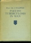 Snapper, Prof.I./Dr.A. Pompen. - Pseudo-tuberculosis in man