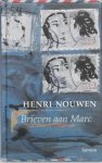 H. Nouwen 61704 - Brieven aan Marc over Jezus en de zin van het leven
