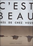 Cedric Jacquet - C'est beau près de chez vous