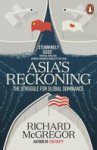 Richard McGregor - Asia's Reckoning