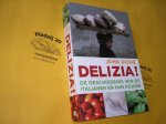 Dickie, John. - Delizia! De geschiedenis van de Italianen en hun keuken.