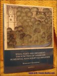 M. Goehring; - Space, Place and Ornament: the Function of Landscape in Medieval Manuscript Illumination,
