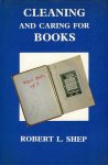 SHEP, Robert - Cleaning and Caring for Books. A Practical Manual
