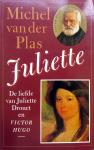 Plas, Michel van der - Juliette (De liefde van Julliette Drouet en Victor Hugo)