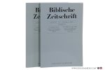 Scoralick, Prof. Dr. Ruth / Christoph Gregor Müller / a.o. (eds.). - Biblische Zeitschrift. Volume 63 (2019): Issue 1 (Feb 2019) & Issue 2 (Jun 2019) [ 2 volumes ].
