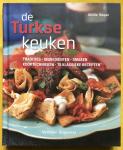 Basan, Ghillie - De Turkse keuken / tradities, ingredienten, smaken, kooktechnieken, 75 klassieke recepten / druk 2