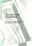 Vos-Dahmen von Buchholz, T. (redactie). - Van Steurvisser tot Stedeling: Het avontuur van de archeologische speurtochten naar vijfendertig eeuwen Vlaardingen.