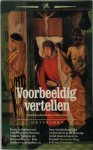 F. P. van Oostrom - Voorbeeldig vertellen Middelnederlandse exempelen