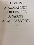Bibliotheca classica - Livius A Római nép története a város alapításától. Kötet I, II, III und IIII