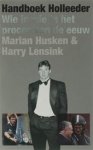 HUSKEN, Marian & LENSINK, Harry - Handboek Holleeder. Wie is wie in het proces van de eeuw