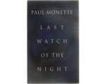 Paul Monette - Last Watch of the Night