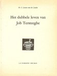 LOONEN VAN DER LINDEN .M.C. - HET DUBBELE LEVEN VAN JOB TERSTEEGHE