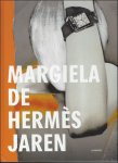 Rebecca Arnold, Kaat Debo, Elisa De Wyngaert, Sarah Mower, Vincent Wierink, Karen Van Godtsenhoven - Margiela, the Hermes years: Martin Margiela by luxehuis Hermes.  ENG.