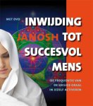 Janosh - Inwijding tot succesvol mens