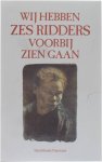 Erik Verstraete - Wij hebben zes ridders voorbij zien gaan