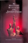 Higham, Robin & Frederick W. Kagan - The Military History of the Soviet Union Higham, Robin & Frederick W. Kagan - The Military History of the Soviet Union