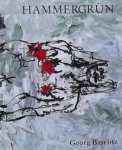 Offay, Anthony d'. - Hammergrün. Neue Gemälde von Georg Baselitz