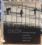 KLEIN, AART. & GRAFTDIJK, KLAAS [TEKST]. - Delta. Stromenland in beweging / Land im Fluss / Current to future / Desafío al mar.