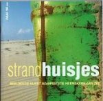 Verlserboer, Jaap - Strandhuisjes, Beeldende kunst manifestatie Heemskerk aan Zee Verlserboer, Jaap - Strandhuisjes, Beeldende kunst manifestatie Heemskerk aan Zee