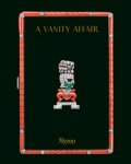 Curiel, François & David Snowdon (intro) & Pierre Rainero & Vivienne Becker.  Edited by Lyne Kaddoura - A Vanity Affair: The art of necessaires.