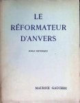 Maurice Gauchez - Le réformateur d'Anvers