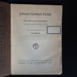 Fichte, Johann Gottlieb - Die Wissenschaftslehre vorgetragen im Jahre 1804. Neu herausgegeben von Fritz Medicus.